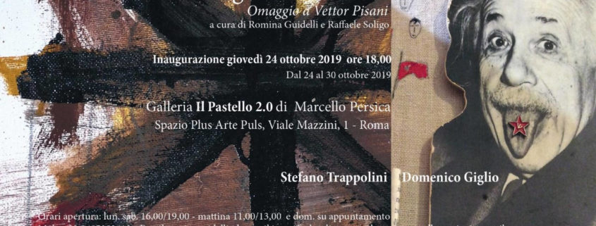 Elogio alla Follia Omaggio a Vettor Pisani - Domenico Giglio e Stefano Trappolini - Roma