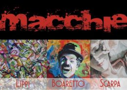 Macchie - Lippi, Boaretto e Scarpa in Mostra