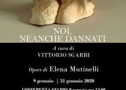 Elena Mutinelli NOI, NEANCHE DANNATI mostra Firenze a cura di Vittorio Sgarbi