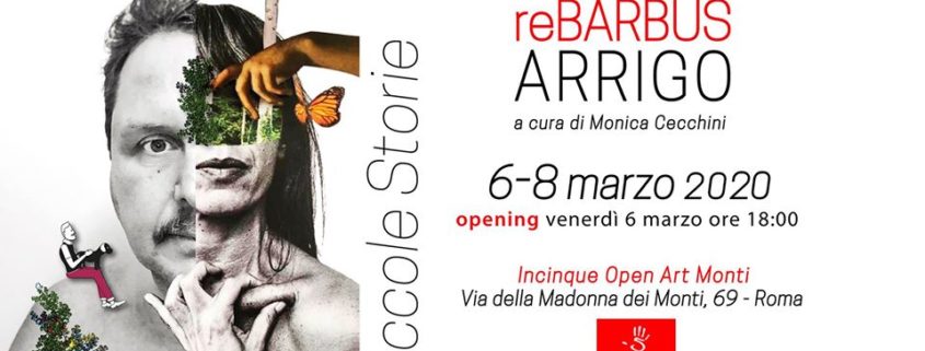 Alessandro Arrigo e Re Barbus - Piccole Storie - Incinque Open Arti Monti - Roma