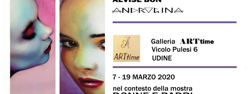 Alvise Bon - Androgina - Galleria Arttime - Udine