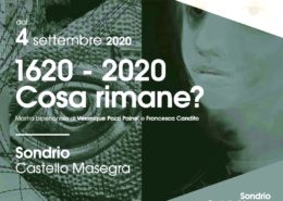 Francesca Candito e Veronique Pozzi Painé - 1620- 2020 Cosa rimane - CAST - Sondrio