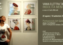 Vania Elettra Tam - Insolita Mente - Portopiccolo Art Gallery (TS) - dal 22 agosto al 18 settembre 2020